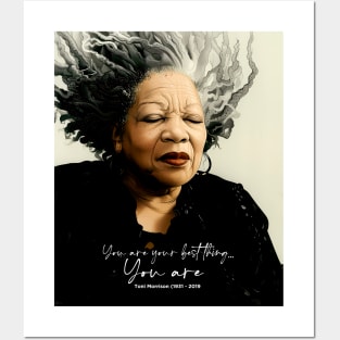 Black History Month: Toni Morrison, “You are your best thing ... You are” Posters and Art